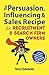 The Persuasion, Influencing and Sales Recipe For Recruitment ... by Terry Edwards