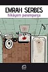 Hikâyem Paramparça by Emrah Serbes