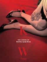 【新品】WKW:THE CINEMA OF WONG KAR WAI WKW: The Cinema of Wong Kar Wai – TIFF Shop