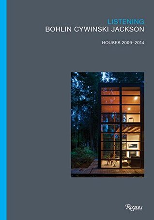 Listening: Bohlin Cywinski Jackson, Houses 2009-2015