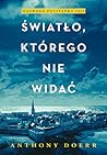 Światło, którego nie widać by Anthony Doerr