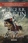 Cavalerul celor șapte regate by George R.R. Martin