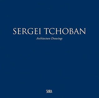 Sergei Tchoban: Architecture Drawings
