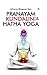 Pranayam, Kundalini and Hatha Yoga