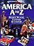 America A to Z: People, Pla...