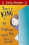 There's a King in the Cupboard by Margaret Mahy There's a King in the Cupboard by Margaret Mahy