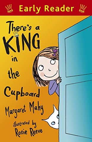 There's a King in the Cupboard (Early Reader Book 31)
