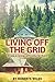 Living Off the Grid: Stop Living Off Uncle Sam