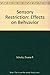 Sensory Restriction: Effects on Behvavior