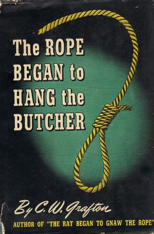 The Rope Began to Hang the Butcher (Hardcover)
