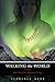 Walking the World: Book One...