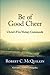 Be of Good Cheer: Christ's Five Victory Commands