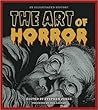 Art of Horror: An Illustrated History (Applause Books) Art of Horror: An Illustrated History (Applause Books)