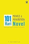 101 Hari Menulis & Menerbitkan Novel by R. Masri Sareb Putra