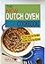 The New Dutch Oven Cookbook...