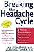 Breaking the Headache Cycle by Ian  Livingstone