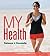 My Health: The MasteringHealth Edition