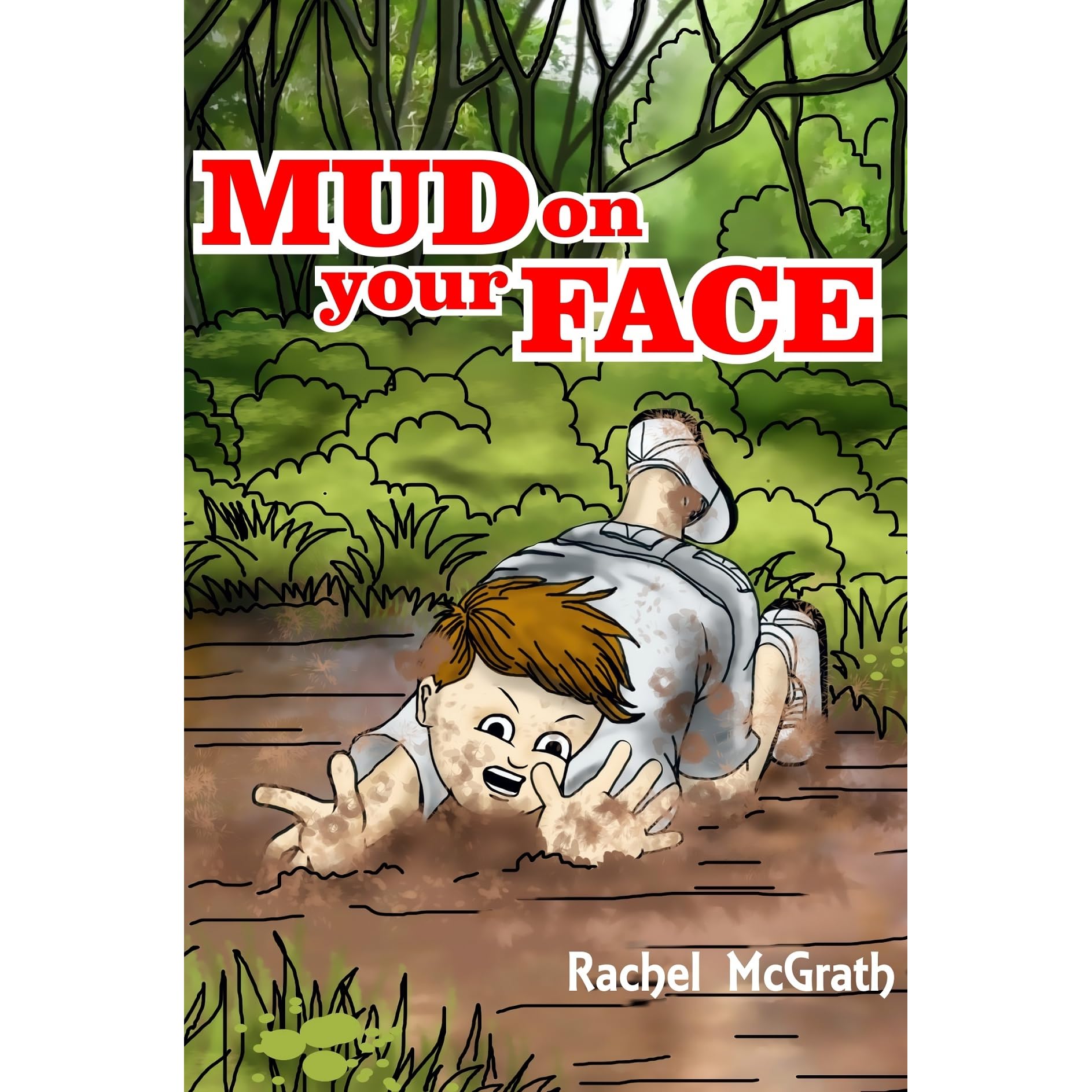 Mud on your Face by Rachel McGrath — Reviews, Discussion, Lists