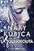 La sconosciuta by Mary Kubica La sconosciuta by Mary Kubica