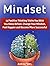 Mindset: 25 Positive Thinking Tricks You Wish You Knew Before. Change Your Mindset, Feel Happier and Become More Successful (mindset, millionaire mindset, positive mindset)