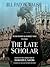The Late Scholar (Lord Pete...