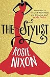 The Stylist by Rosie Nixon