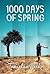 1000 Days of Spring: Travelogue of a hitchhiker