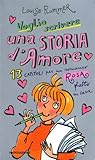 Voglio scrivere una storia d'amore: 13 capitoli per un romanzo rosa fatto in casa