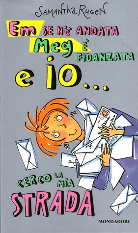 Em se n'è andata, Meg è fidanzata e io... cerco la mia strada (Paperback)
