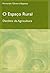 O espaço rural : declínio da agricultura