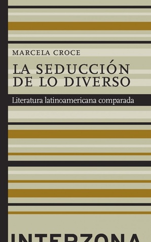 La seducción de lo diverso: literatura latinoamericana comparada (Paperback)