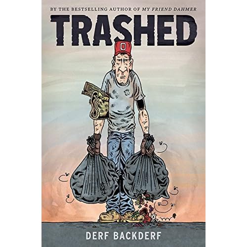 Trashed by Derf Backderf — Reviews, Discussion, Bookclubs, Lists