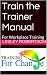 Train the Trainer Manual by Lesley Robertson