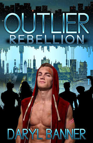 Outlier: Rebellion (Outlier, #1)