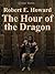 The Hour of the Dragon