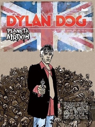 Dilan Dog – Planeta mrtvih 0: Sumrak živih mrtvaca (Dylan Dog gigante #22)