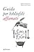 Guida per bibliofili affamati