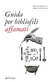 Guida per bibliofili affamati