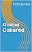 Amber Collared (Amber Serie...