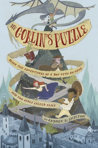 The Goblin's Puzzle: The Adventures of a Boy With No Name and Two Girls Called Alice (Hardcover)