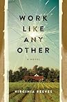 Work Like Any Other by Virginia  Reeves