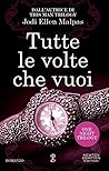 Tutte le volte che vuoi by Jodi Ellen Malpas