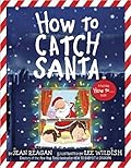 How to Catch Santa: A Christmas Book for Kids and Toddlers