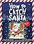 How to Catch Santa by Jean Reagan