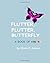 Flutter, Flutter, Butterfly...