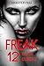 Erotica: Freak (New Adult Romance Multi Book Mega Bundle Erotica Sex Tales Taboo Bundle)(Paranormal Romance, Shifter Romance, Werewolf Romance, Vampire ... BBW)(New Adult Erotica, Fantasy, Fetish)