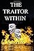 The Traitor Within