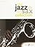 The Jazz Sax Collection: For Alto or Baritone Saxophone (Faber Edition: Jazz Sax Collection)