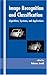 Image Recognition and Classification: Algorithms, Systems, and Applications