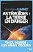 Astéroïdes : La Terre en danger